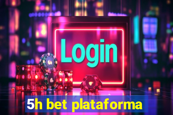 5h bet plataforma